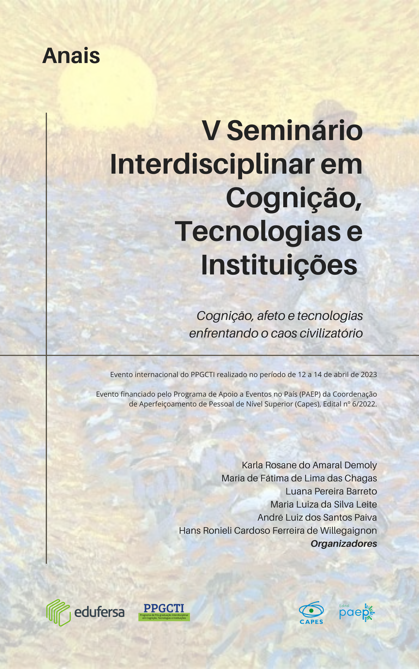 					Visualizza 2024: V Seminário Interdisciplinar em Cognição, Tecnologias e Instituições 
				